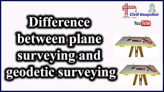 Difference between plane surveying and geodetic surveying [upl. by Ekralc623]