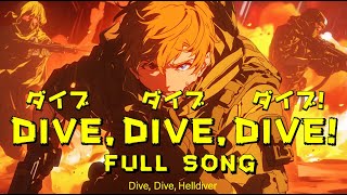 Dive Dive Dive FULL SONG  A Helldivers 2 Anime Open Song [upl. by Garate]