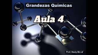 Grandezas Químicas  Aula 4 Quantidade de Matéria [upl. by Bullis]