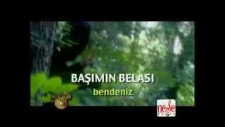 Bendeniz  Başımın Belası 1998 2000 [upl. by Mason]