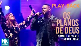 Os Planos de Deus Playback Samuel Messias e Sarah Farias [upl. by Aneetsirk858]