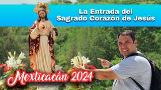 La Entrada del Sagrado Corazón de Jesús a Mexticacán 2024  Padre Arturo Cornejo [upl. by Annalise]