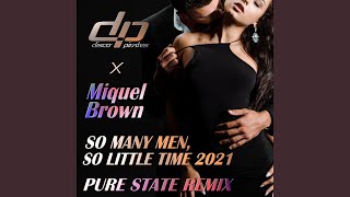 So Many Men So Little Time 2021 Pure State Remix [upl. by Lednek294]