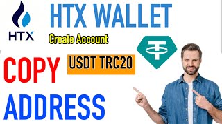 copy usdt trc20 wallet address in htx  create usdt trc20 wallet in htx  htx wallet [upl. by Cristiona872]