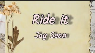 Jay Sean  Ride it [upl. by Nolek]