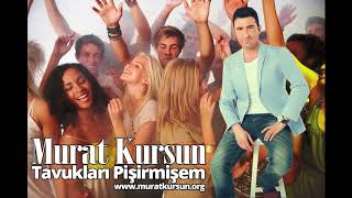 Tavukları Pişirmişem ♫ Murat Kurşun ♫ Muzik Video ♫  Official [upl. by Hamrah]