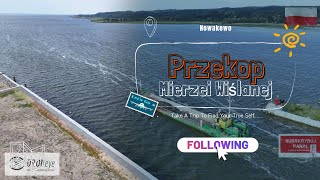 Przekop Mierzei Wiślanej Efekty prac Nowakowo edroneye poland travel przekopmierzeiwiślanej [upl. by Elsie]