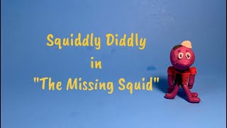 HB Stop Motions Squiddly Diddly episode one quotThe Missing Squidquot [upl. by Anile774]