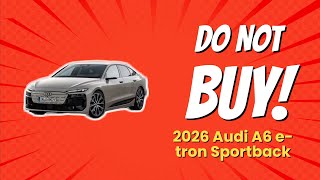 2026 Audi A6 etron Sportback  5 Reasons NOT to Buy 🚗❌ [upl. by Hsihsa415]