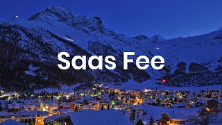 An Introduction to Saas Fee [upl. by Ennayllek]