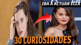 30😱 CURIOSIDADES 😲 POR 13 RAZONES 13 reasons why115Detrasdelguion [upl. by Codding]