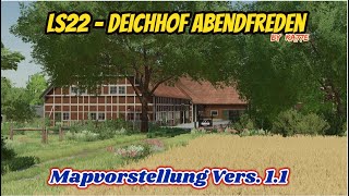 LS22FS22  Deichhof Abendfreden  Vers 11 Mapvorstellung [upl. by Waters]