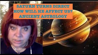 SATURN DIRECT AGAIN HOW WILL HE IMPACT US ANCIENT BABYLONIAN ASTROLOGY [upl. by Eenitsed33]