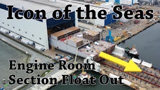 Icon of the Seas  Engine Room Section Float Out for the new World´s Largest Cruise Ship [upl. by Ahsiuqram386]