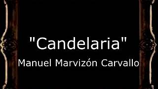 Candelaria  Manuel Marvizón Carvallo BM [upl. by Atse]