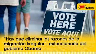 “Hay que eliminar las razones de la migración irregular” exfuncionaria del gobierno Obama [upl. by Johnath1]