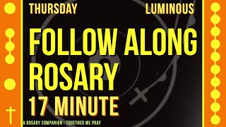 THURSDAY  LUMINOUS  Follow Along Rosary  17 Minute  SPOKEN ONLY [upl. by Mazel164]