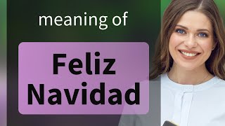 Feliz Navidad Unveiling Its Joyful Meaning [upl. by Aerda]