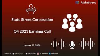 State Street Corporation Q4 2023 Earnings Call [upl. by Sherrard]