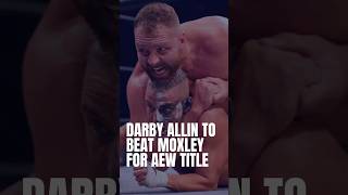 Darby Allin was SUPPOSED to dethrone Bryan Danielson aew jonmoxley darbyallin bryandanielson [upl. by Hurley]