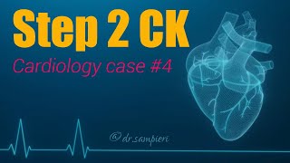 USMLE Step 2 CK cases  Cardiology  Case 4 [upl. by Dowski]