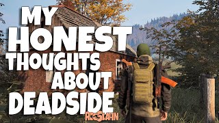 MY HONEST THOUGHTS ABOUT DEADSIDE  PROS amp CONS  REVIEW  2023 [upl. by Richela111]