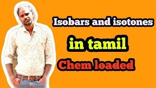 Isobars and isotones in tamil  Structure of atom  Chem loaded [upl. by Ennasor]