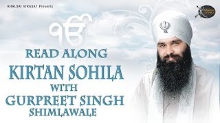 Kirtan Sohila Path Read Along  Nitnem Bhai Gurpreet Singh Shimla Wale  New Shabad Gurbani Kirtan [upl. by Eilesor305]