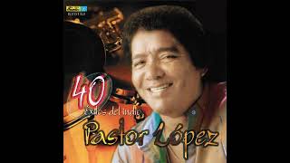 Mentirosa  PASTOR LOPEZ CrossoverMix  Audio [upl. by Keviv232]