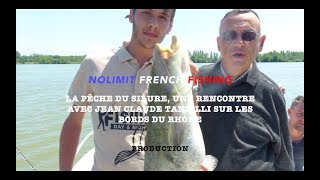 La pêche au silure  Une rencontre avec Jean Claude Tanzillisur les bords du Rhône [upl. by Orferd272]