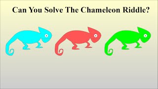 How To Solve The Chameleon Riddle [upl. by Lipski]