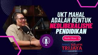 UKT MAHAL ADALAH WUJUD NEOLIBERALISME PENDIDIKAN [upl. by Coriss]