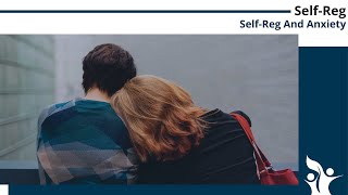 Webinar SelfReg and Anxiety [upl. by Aisekal]