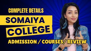 SOMAIYA COLLEGE MUMBAI ADMISISON PROCESS 2024 COURSES OFFERED  ENTRANCE EXAM REVIEW [upl. by Ellezaj680]