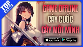 Top Game Offline Cho Dân Cày  Cày 1 Mình Cày Trong Cô Đơn  Android  IOS [upl. by Craggy]