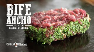 ContraFilé Bife Ancho com Geléia de Cebola I Churrasqueadas [upl. by Amairam]