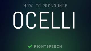 Ocelli  How to pronounce Ocelli [upl. by Nibor]