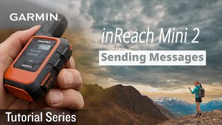 Tutorial  inReach Mini 2 Sending Messages [upl. by Pippa]