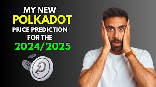 My New POLKADOT Price Prediction for 20242025 [upl. by Bak]