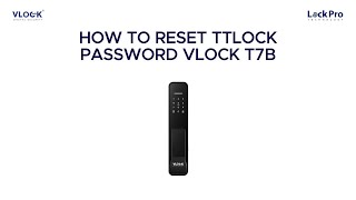 VLOCK T7B AUTO SMART LOCK HOW TO RESET TTLOCK PASSWORD [upl. by Torras]