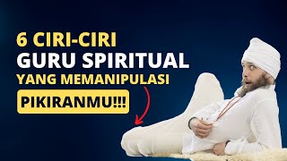 Ciri Guru Spiritual Yang Memanipulasi Pikiran Muridnya  Ruang Diri [upl. by Duong211]