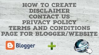 How to Create Terms and ConditionsPrivacy PolicyDisclaimerContact Us Page for BloggerWebsite [upl. by Ainesell854]