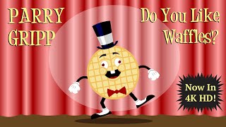 Parry Gripp  Do You Like Waffles Official 4K Video [upl. by Rozelle]