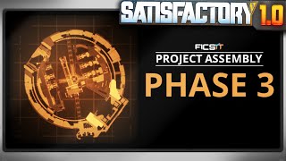 Its Time for PHASE 3  Satisfactory 10 [upl. by Jeroma449]