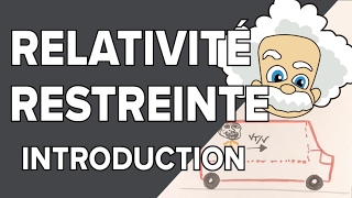 Relativité Restreinte  Introduction  Mathrix [upl. by Ybbor]