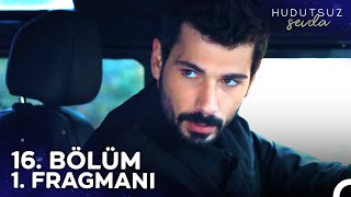 Hudutsuz Sevda 16 Bölüm 1 Fragmanı  Halil İbrahime Büyük Tuzak [upl. by Mccandless]