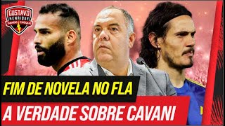 FIM DE NOVELA NO FLAMENGO A VERDADE SOBRE CAVANI [upl. by Mosera]