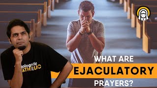 What Are Ejaculatory Prayers What is Ejaculation or Aspiration in the Catholic Church [upl. by Leisha]