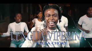 Lengua Viperina Video Official Salsa Choke 2022 [upl. by Quintilla248]