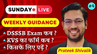 DSSSB Exam Date  KVS Exam Form  Study Plan for DSSSB  KVS  Weekly Live by Prateek Shivalik Sir [upl. by Elehcor938]